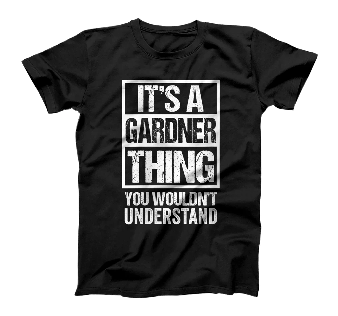 Personalized Womens It's A Gardner Thing You Wouldn't Understand Surname Name T-Shirt, Women T-Shirt