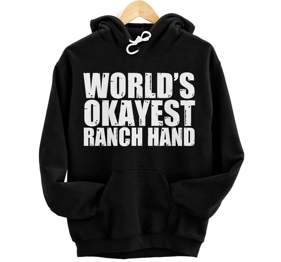 Personalized Ranch Hand: World's Okayest Funny Pullover Hoodie