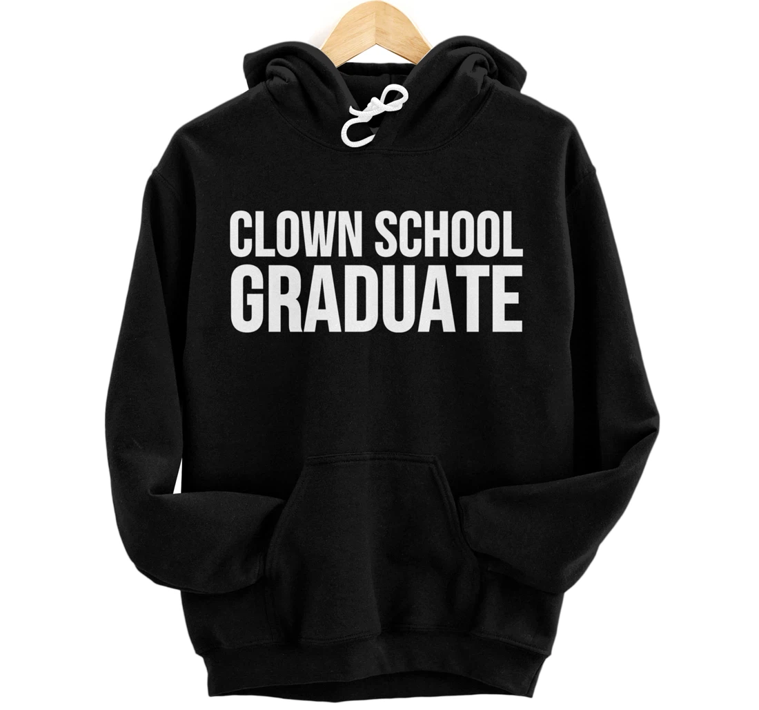 Personalized Clown School Graduate - Funny Pullover Hoodie