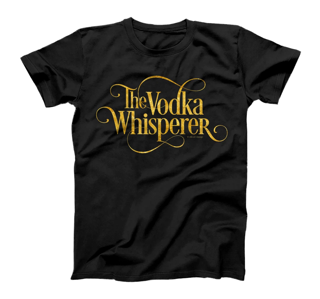 Personalized The Vodka Whisperer - funny vodka lover T-Shirt, Women T-Shirt