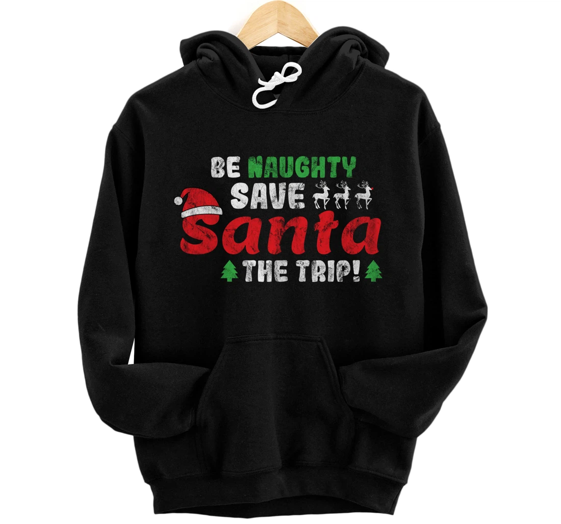 Personalized Be naughty save Santa the trip | Vintage Pullover Hoodie