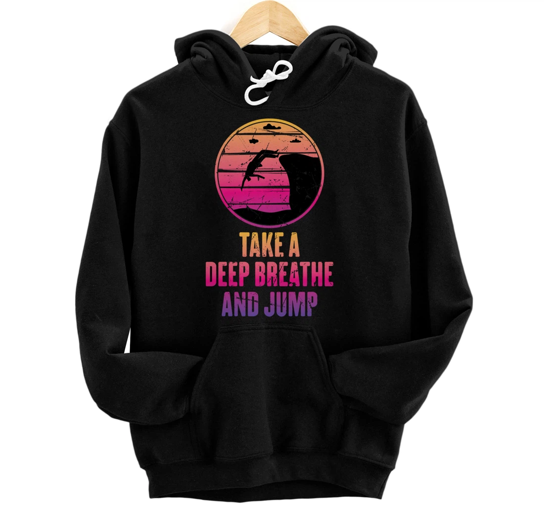 Personalized Cliff Diving - Take A Deep Breathe And Jump - Cliff Jumping Pullover Hoodie