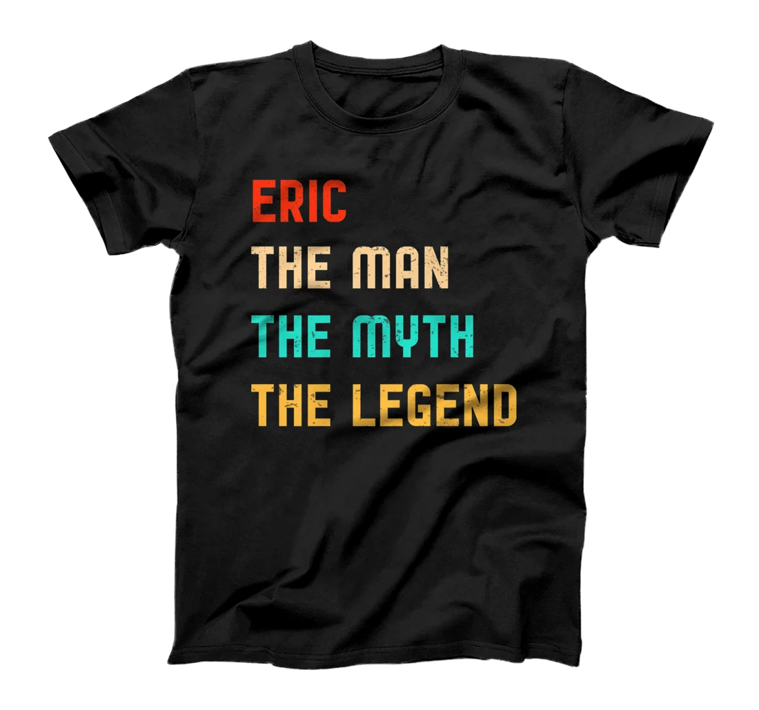 Personalized Womens Eric The Man The Myth The Legend Vintage T-Shirt, Kid T-Shirt and Women T-Shirt