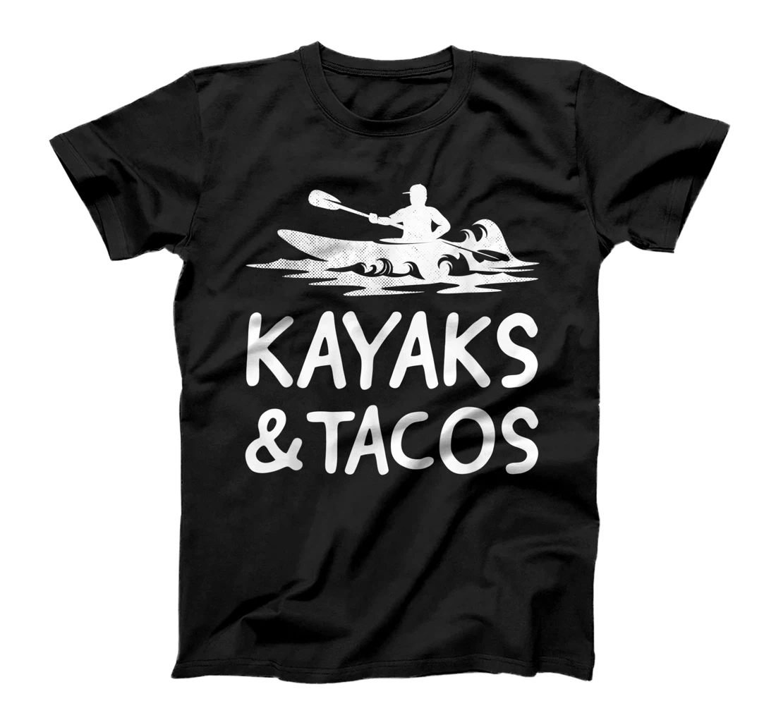 Personalized Kayaks And Tacos Funny Kayaking Fan Quotes T-Shirt, Kid T-Shirt and Women T-Shirt