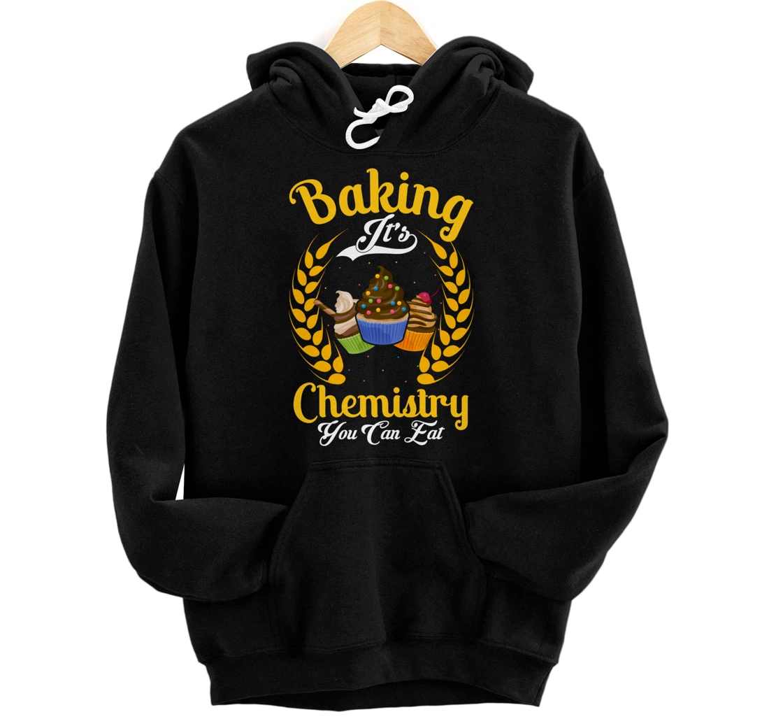Personalized Baking It's Chemistry You Can Eat Pullover Hoodie
