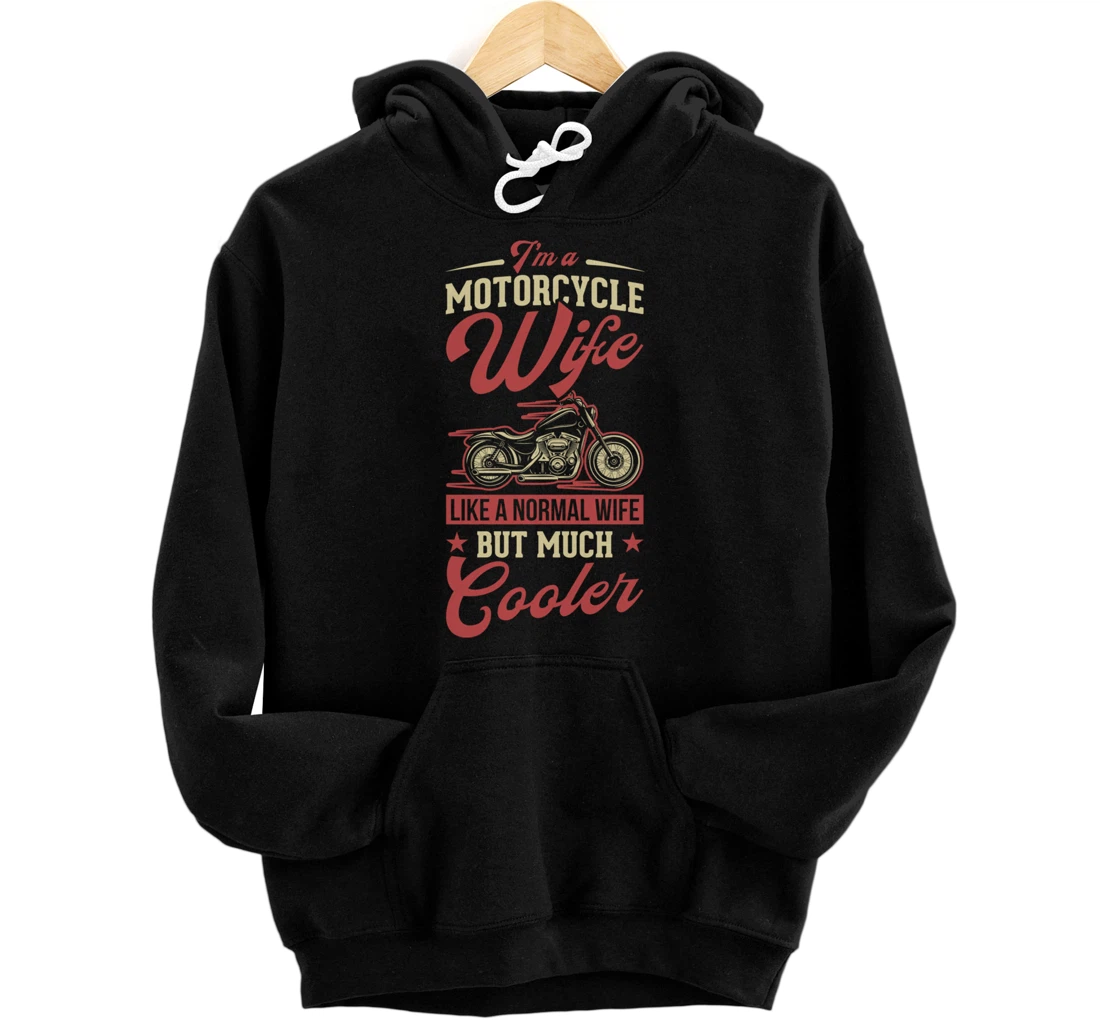 Personalized I'm A Motorcycle Wife Like A Normal Wife But Much Cooler Pullover Hoodie