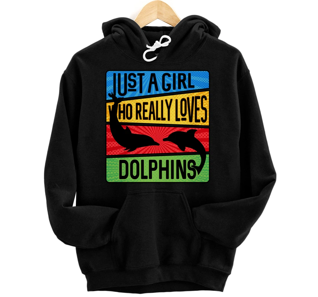 Personalized Just A Girl Who Really Loves Dolphins Pullover Hoodie