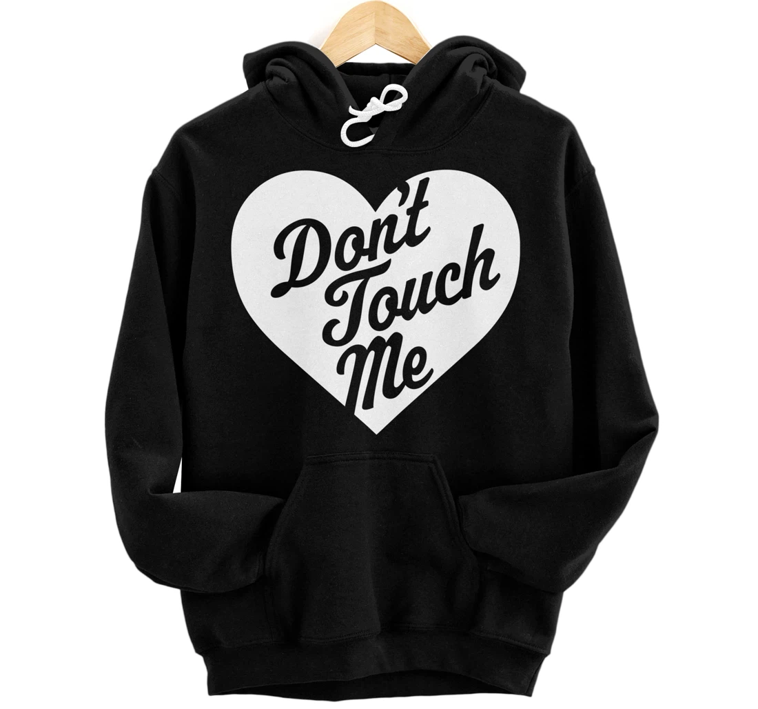 Personalized Don't Touch Me - Anti-Valentine's Day Heart Funny Valentine Pullover Hoodie