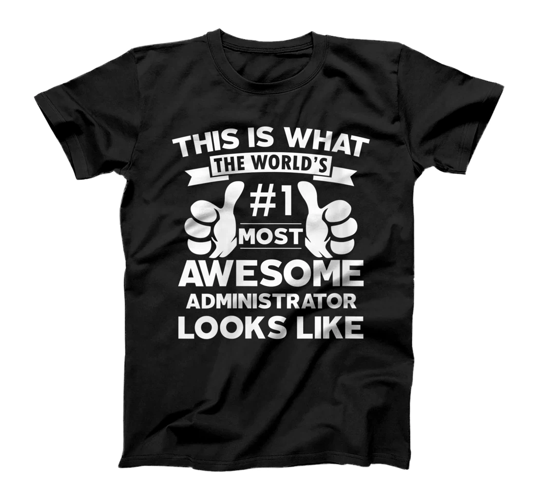 Personalized Womens Certified cool Administrator awesome looks like employee T-Shirt, Women T-Shirt