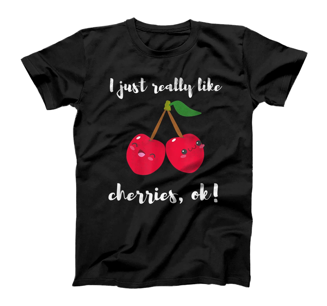 Personalized Womens Cherry Fruit Lover Berries Just Really Like Cherries T-Shirt, Women T-Shirt