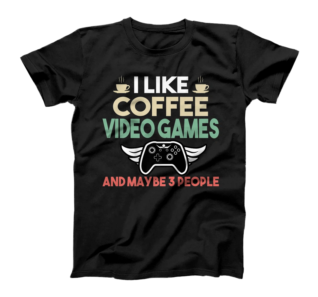Personalized Womens I Like Coffee And Video Games And Maybe 3 Three People T-Shirt, Women T-Shirt