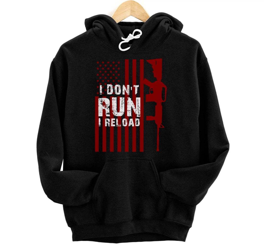 Personalized Funny Gun Lovers I Don't Run I Reload Gun Owners US Flag Pullover Hoodie