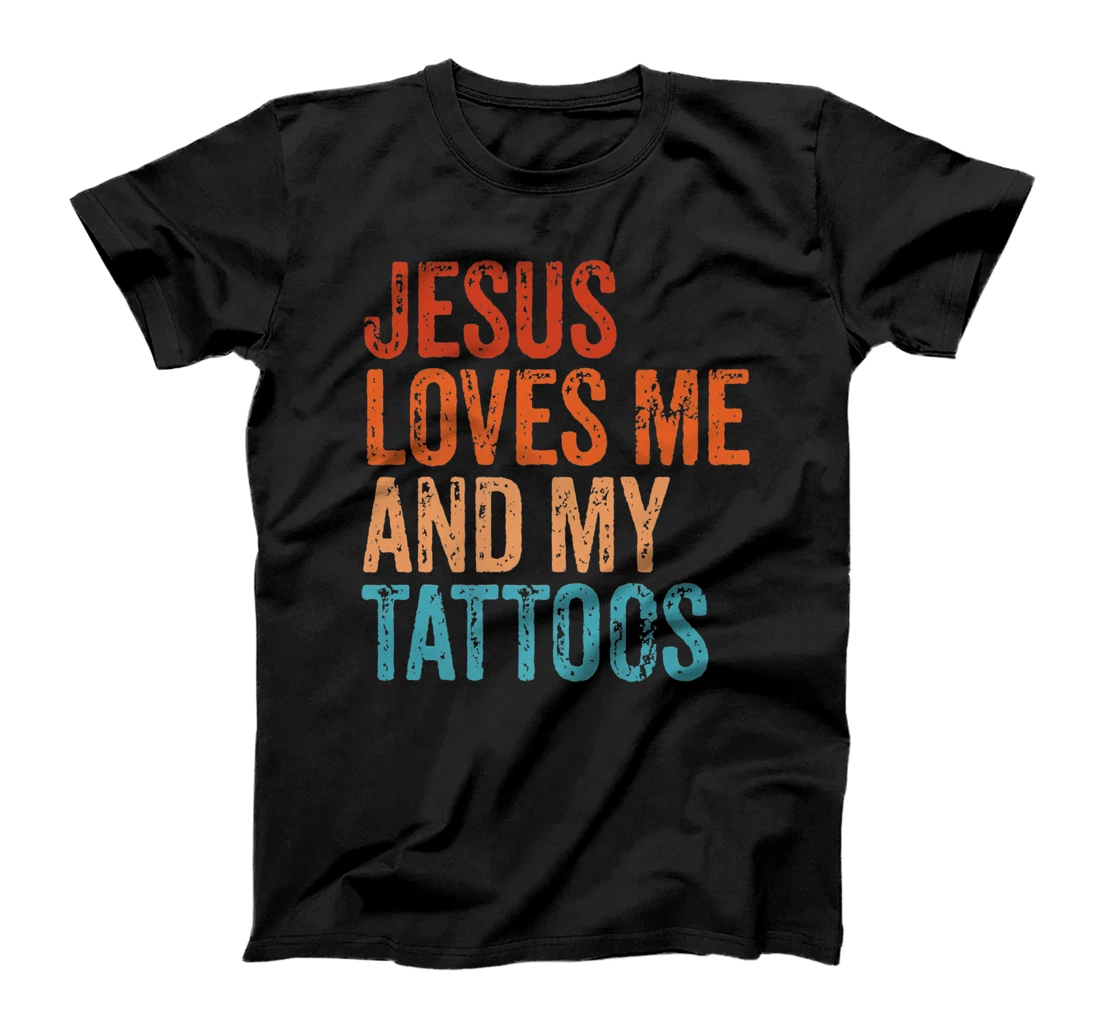 Personalized Womens Jesus Loves Me And My Tattoos Tattooist Tattoo Lover Vintage T-Shirt, Women T-Shirt