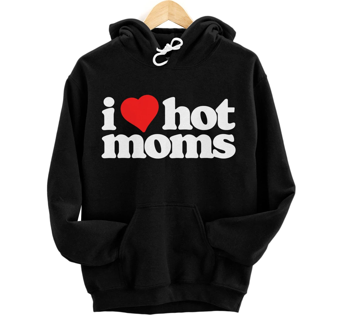 Personalized I Love Hot Moms Funny 80s Vintage Minimalist Pullover Hoodie