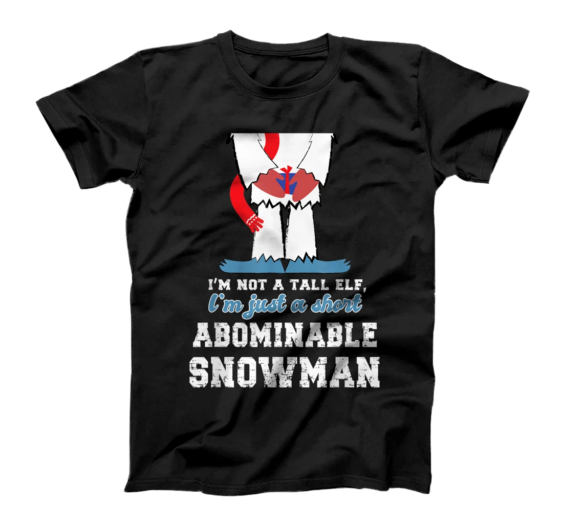 Personalized I'm not a Tall Elf I'm a Short Abominable Snowman T-Shirt, Kid T-Shirt and Women T-Shirt