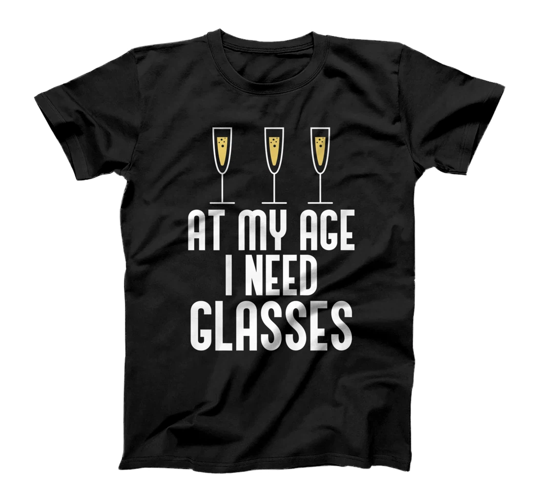 Personalized Womens AT MY AGE I NEED GLASSES Wine Glass Drinking Meme ON BACK T-Shirt, Women T-Shirt