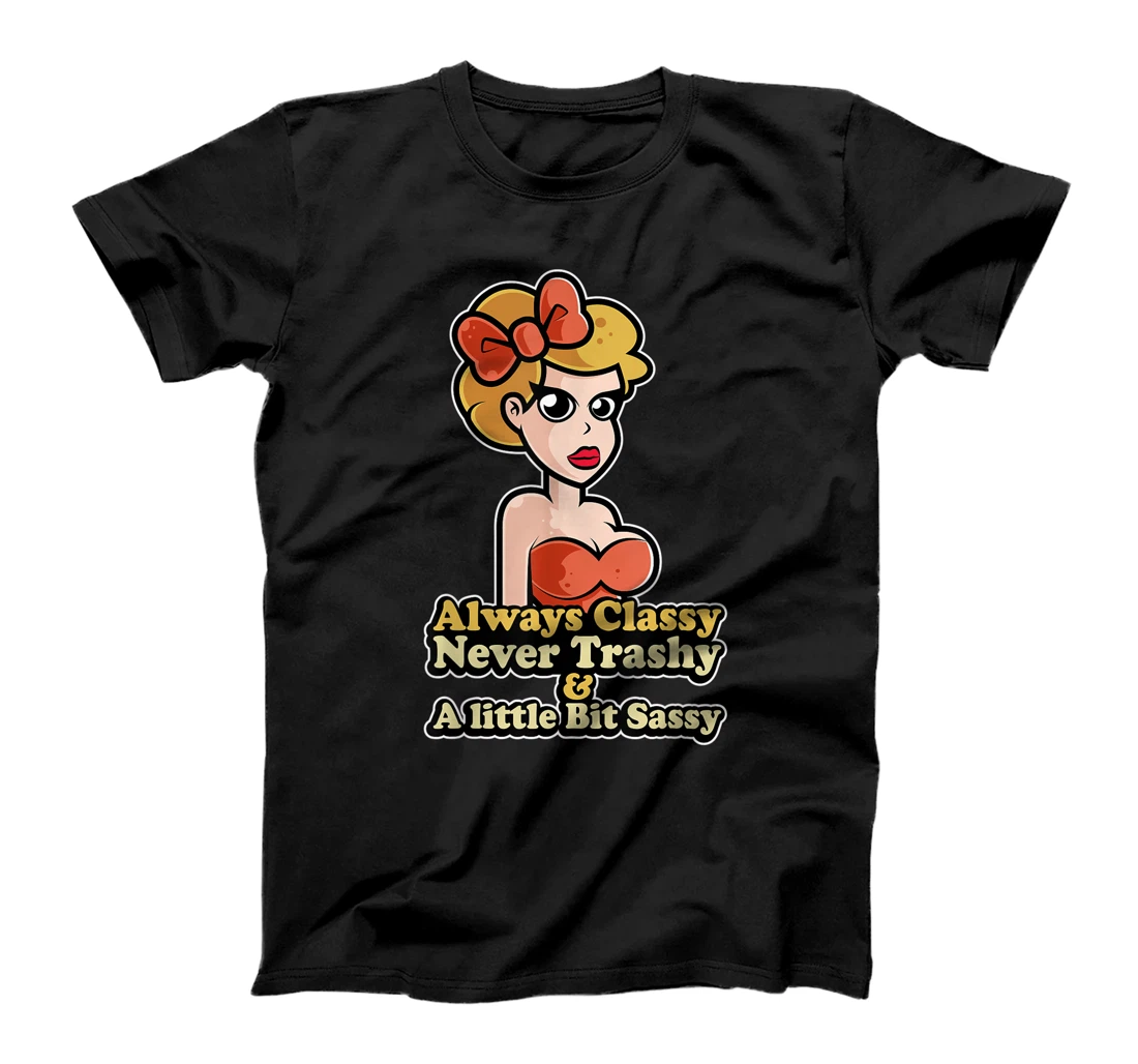 Personalized Sock Hop Costume Always Classy Never Trashy for Greaser Babe T-Shirt, Kid T-Shirt and Women T-Shirt
