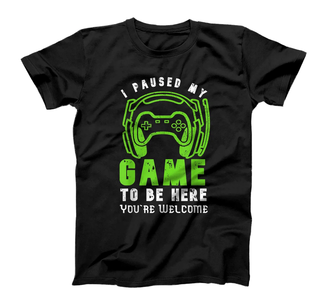 Personalized Womens I Paused My Game To Be Here You're Welcome Gaming Lovers T-Shirt, Kid T-Shirt and Women T-Shirt
