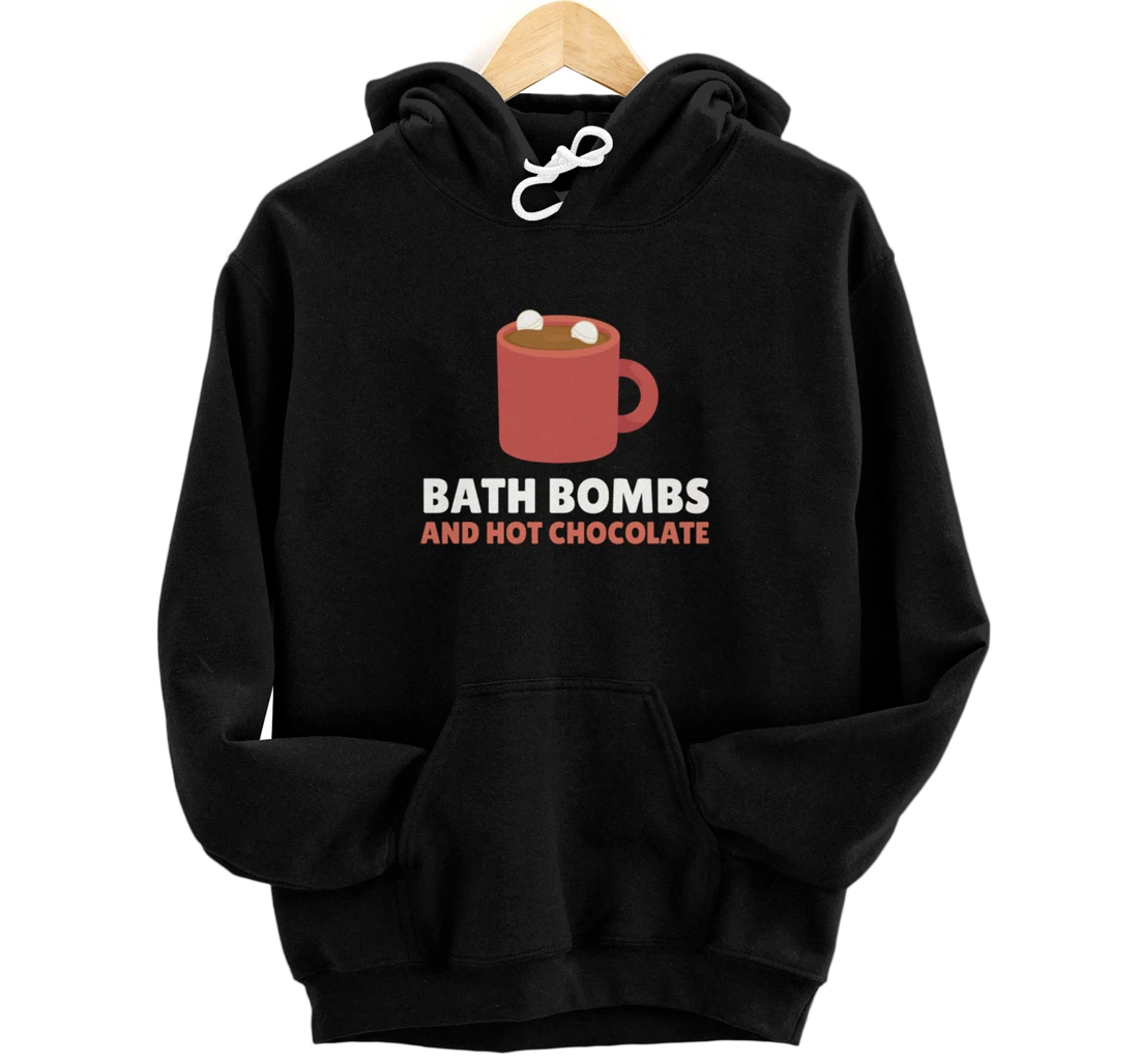 Personalized Bath Bomb Pun and Hot Chocolate Relaxing Bubble Apparel Pullover Hoodie