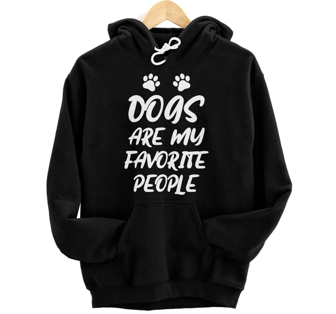 Personalized Dog Lover Dogs Are My Favorite People Pullover Hoodie