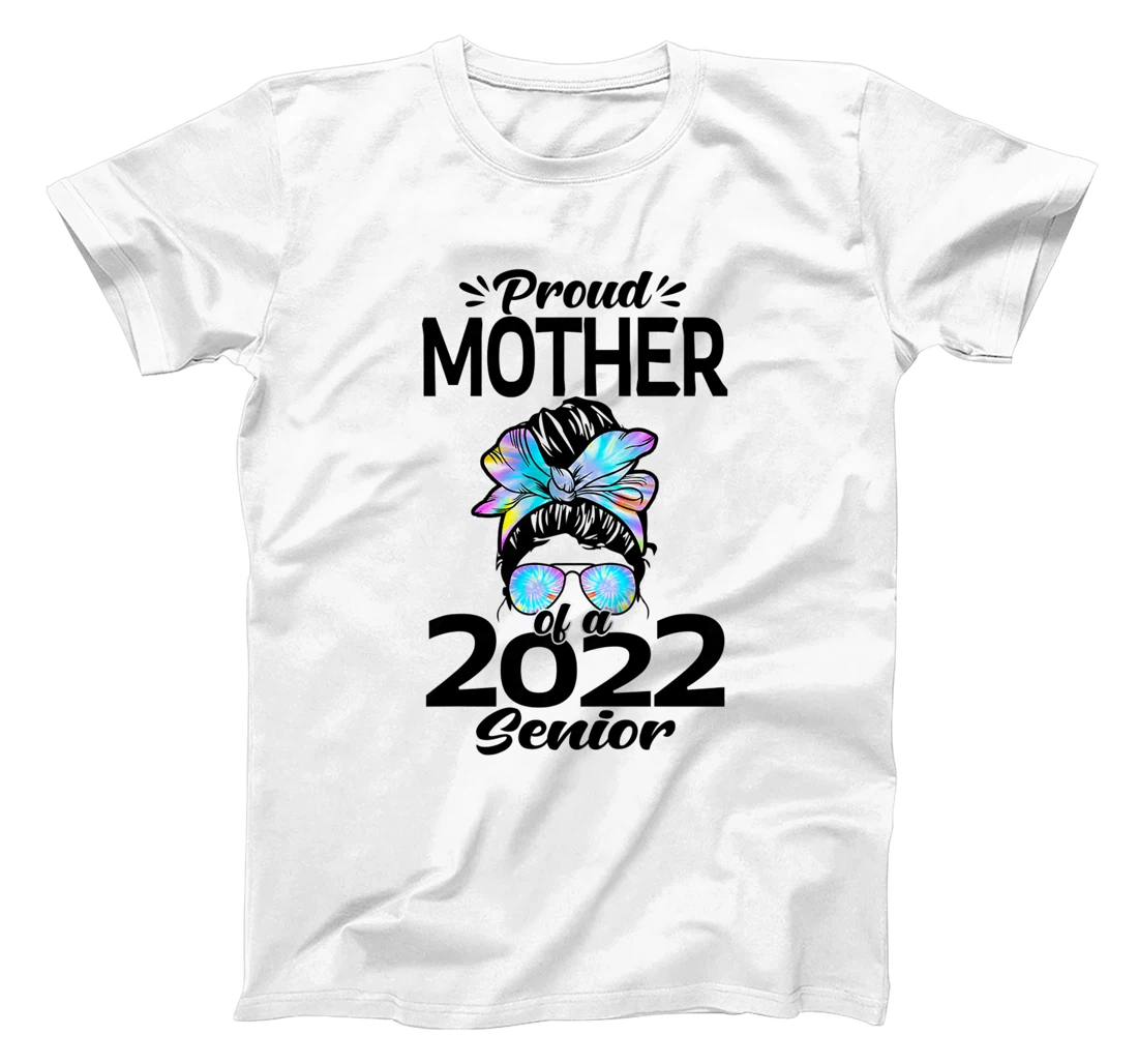 Personalized Womens Proud Mother Of A Senior 22 Tie Dye Messy Bun Graduate 2022 T-Shirt, Women T-Shirt