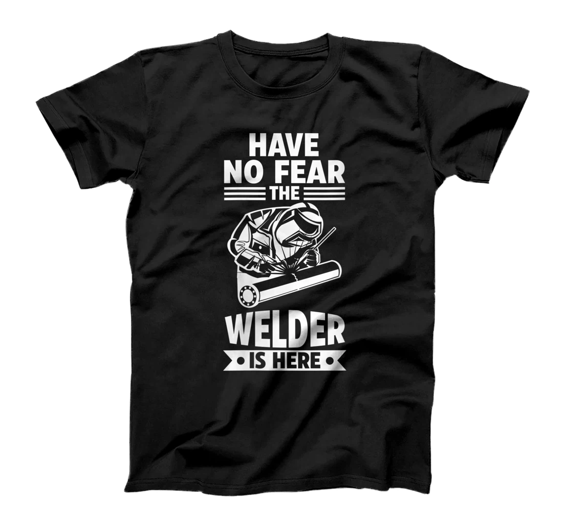 Personalized Womens Have no fear The Welder is here Welding T-Shirt, Women T-Shirt