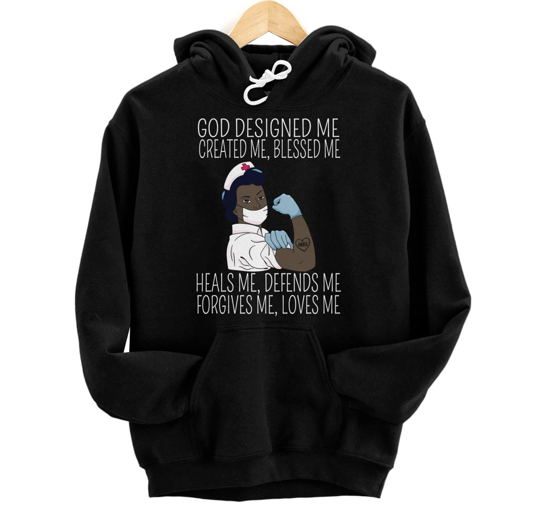 Personalized God Designed Me Black Religious Nurse Proud African American Pullover Hoodie