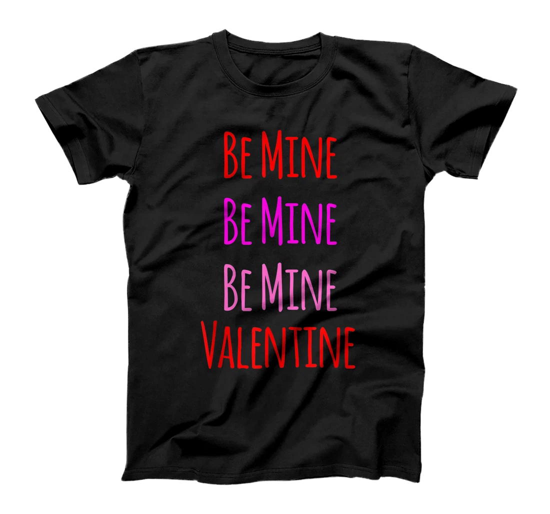 Personalized Be Mine Valentine Valentine's Day Cute Valentine Heart T-Shirt, Women T-Shirt