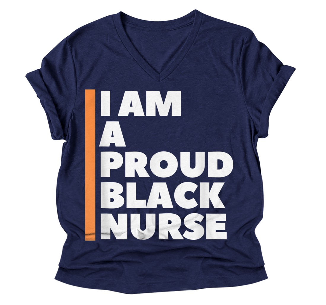 I AM A PROUD BLACK NURSE V-Neck T-Shirt - All Star Shirt