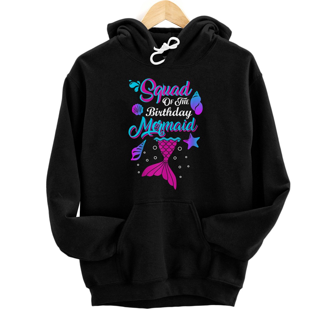 Personalized Squad Of The Birthday Mermaid Birthday Party Mermaid Squad Pullover Hoodie