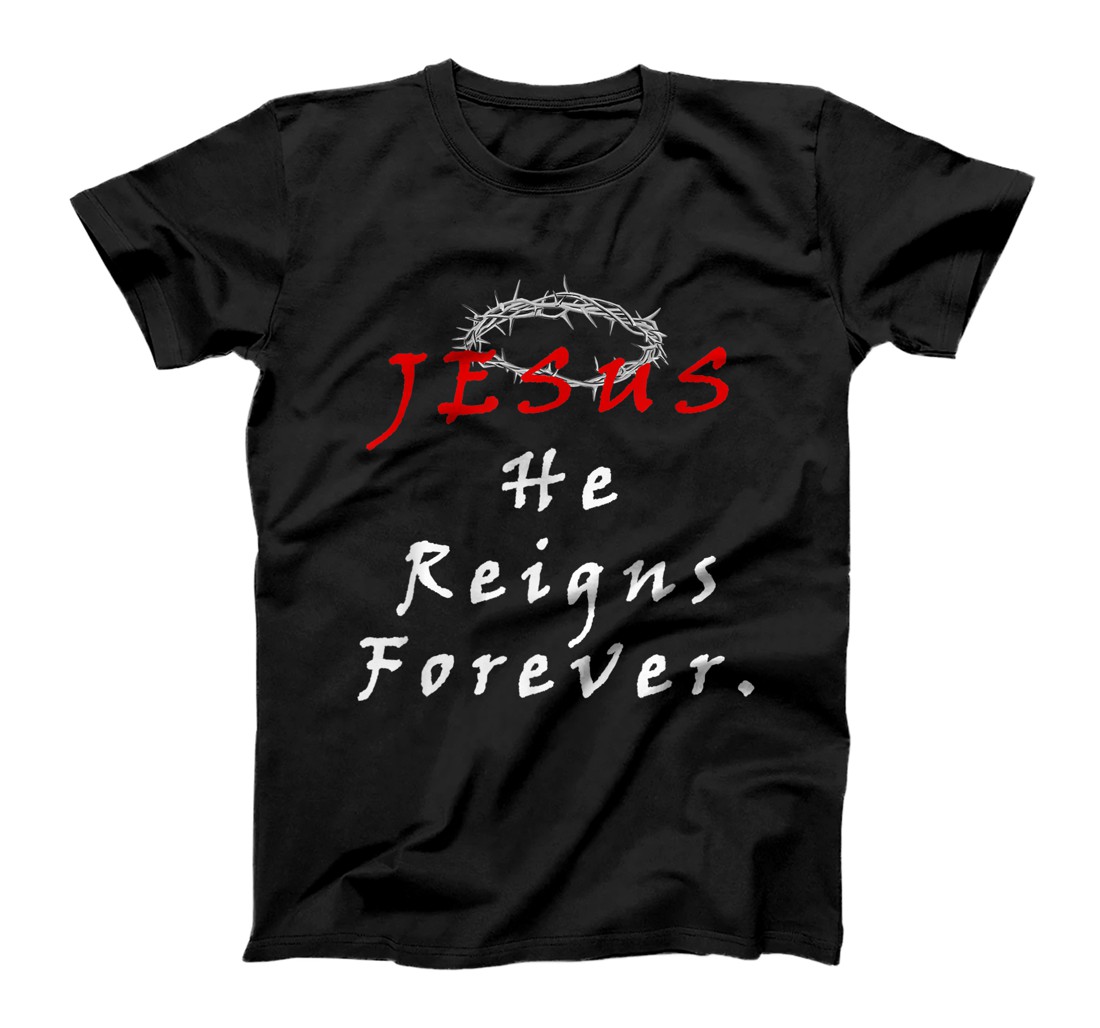 Personalized Jesus Reigns Tee T-Shirt, Women T-Shirt