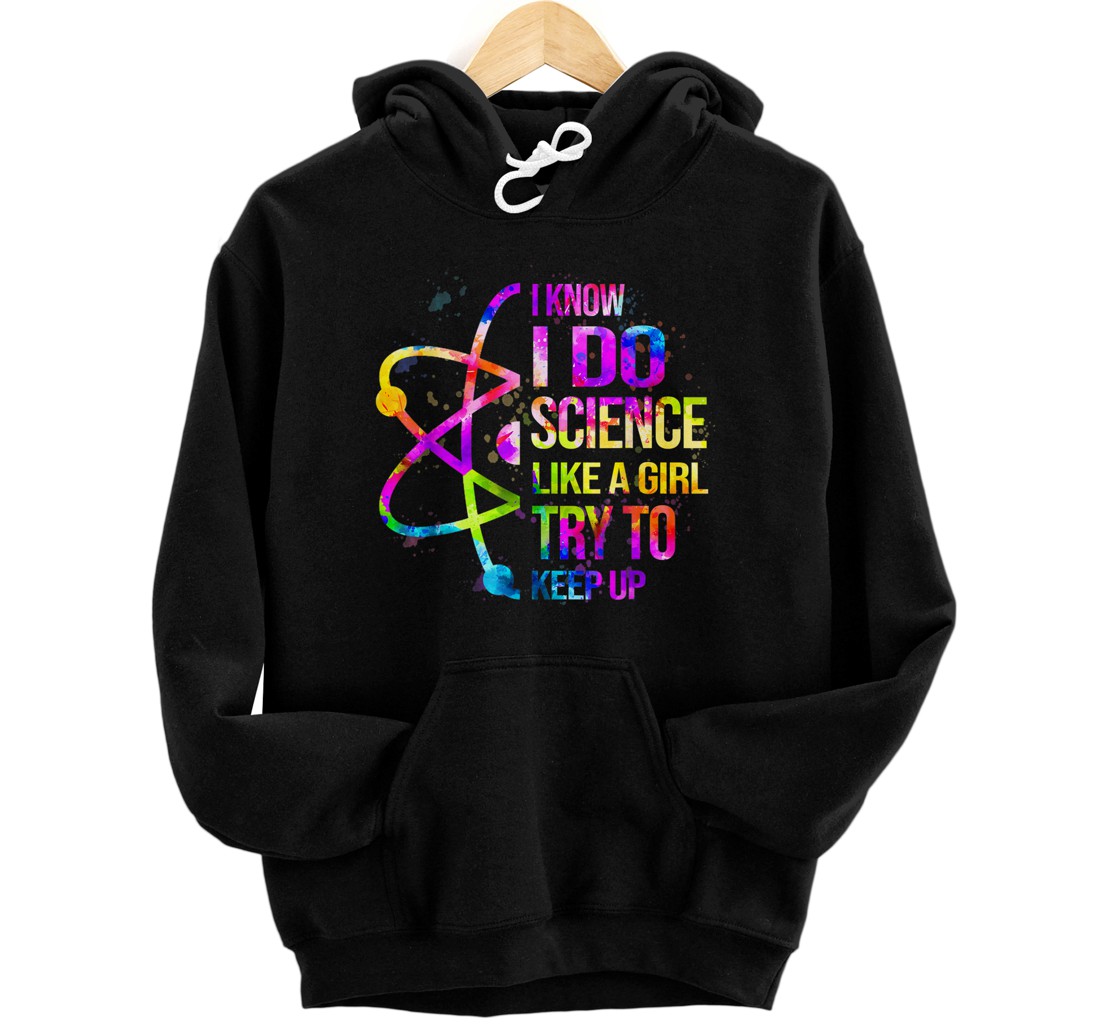 Personalized I know I do Science like a girl try to keep up-Gift Science T-Shirt