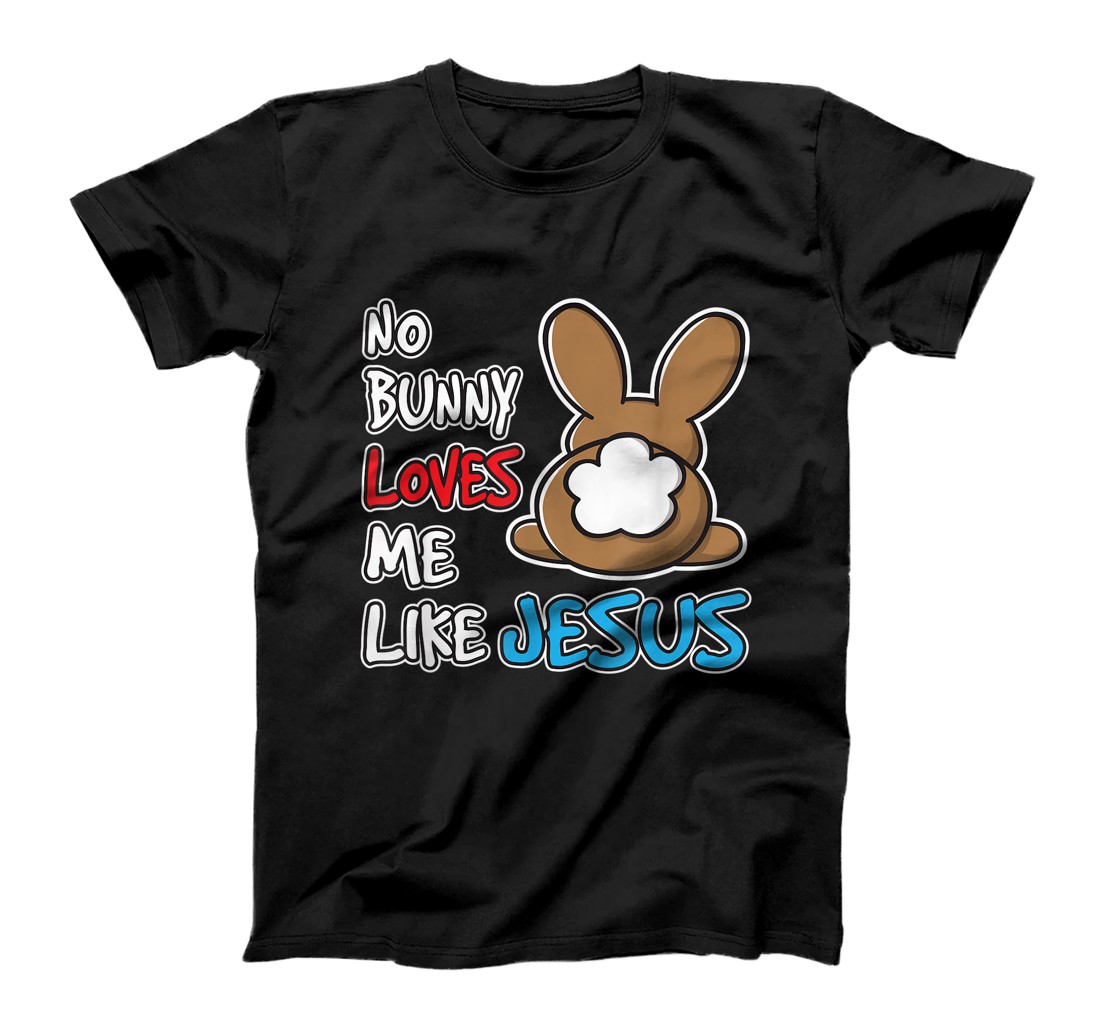 Personalized No Bunny Loves Me Like Jesus Christian Easter Cute Rabbit T-Shirt, Kid T-Shirt