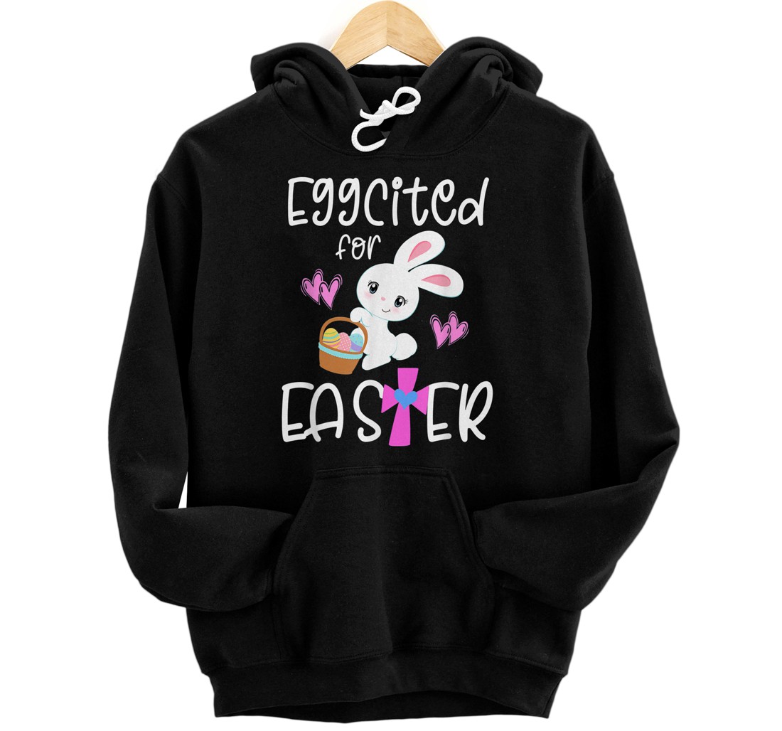 Personalized EGGCITED FOR EASTER Bunny Egg Hunt Christian Toddler Girls Pullover Hoodie