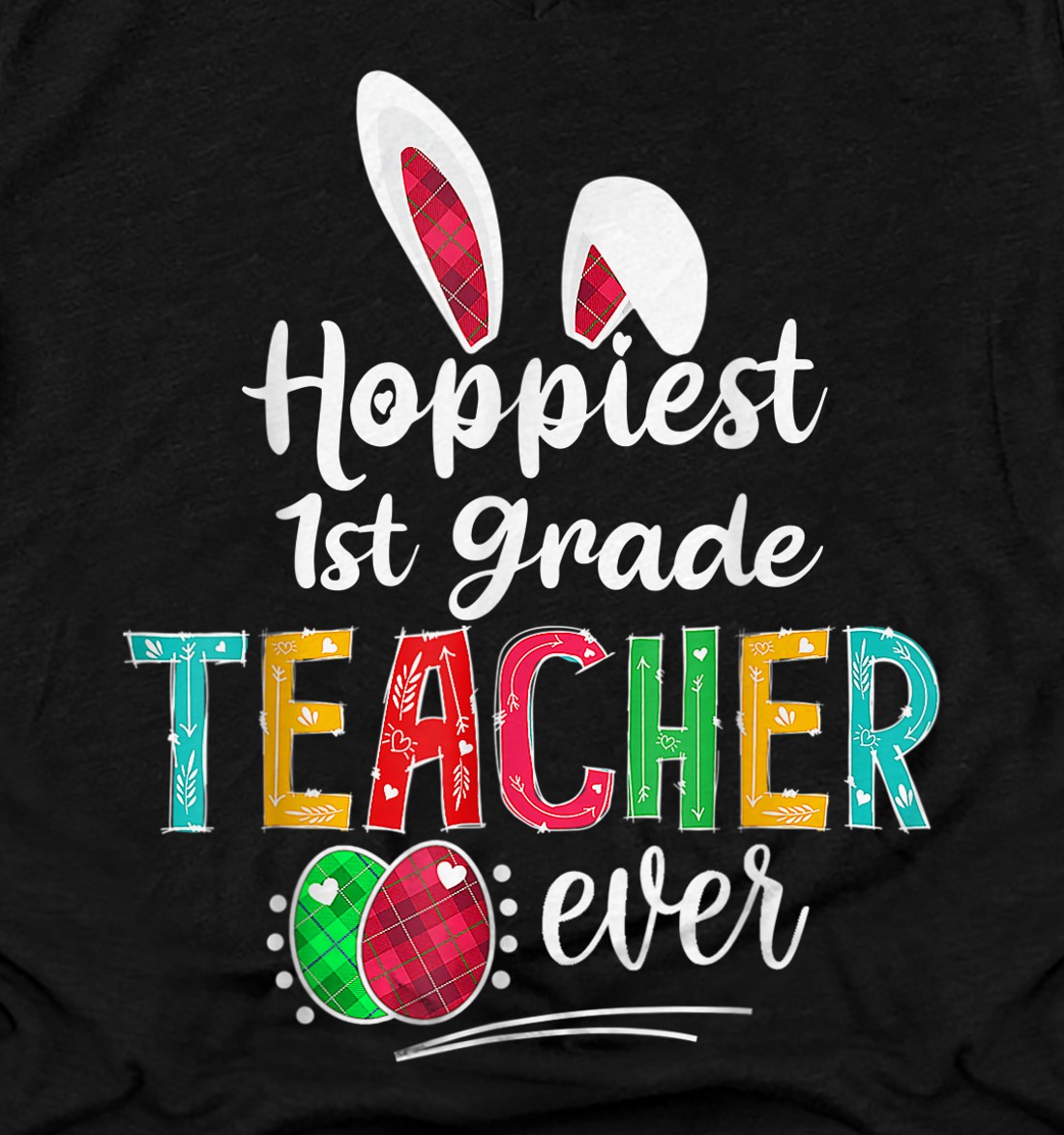 Personalized Hoppiest First Grade Teacher Ever Easter Bunny Teacher V ...