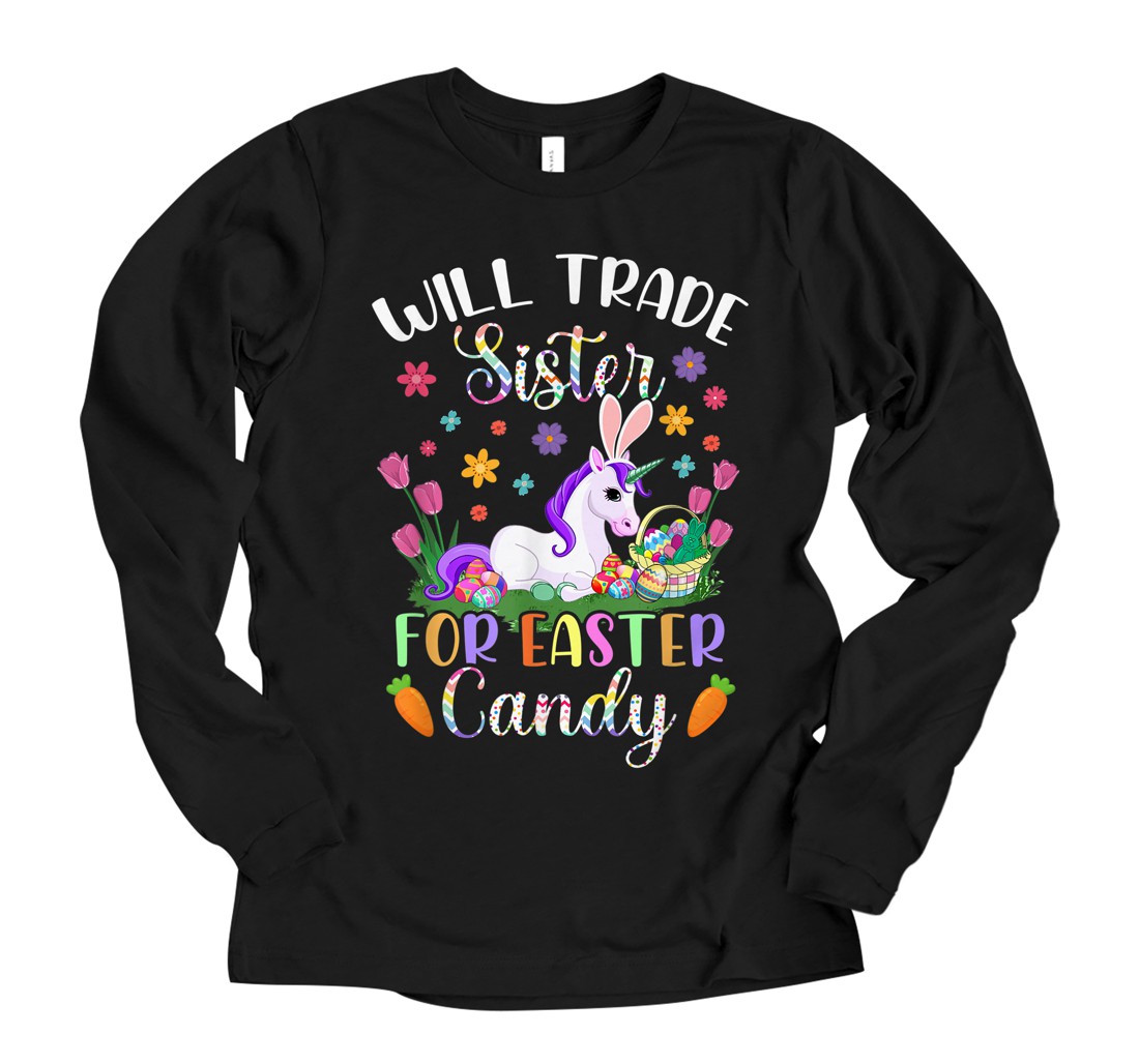 Personalized Will Trade Sister For Easter Candy Unicorn Funny Easter Long Sleeve T-Shirt