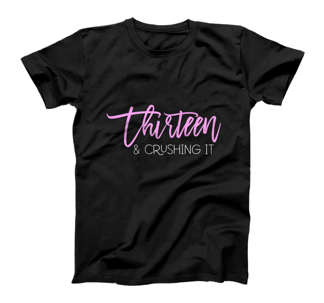 Personalized 13 Birthday Thirteen And Crushing It Girls 13th Birthday T-Shirt, Kid T-Shirt