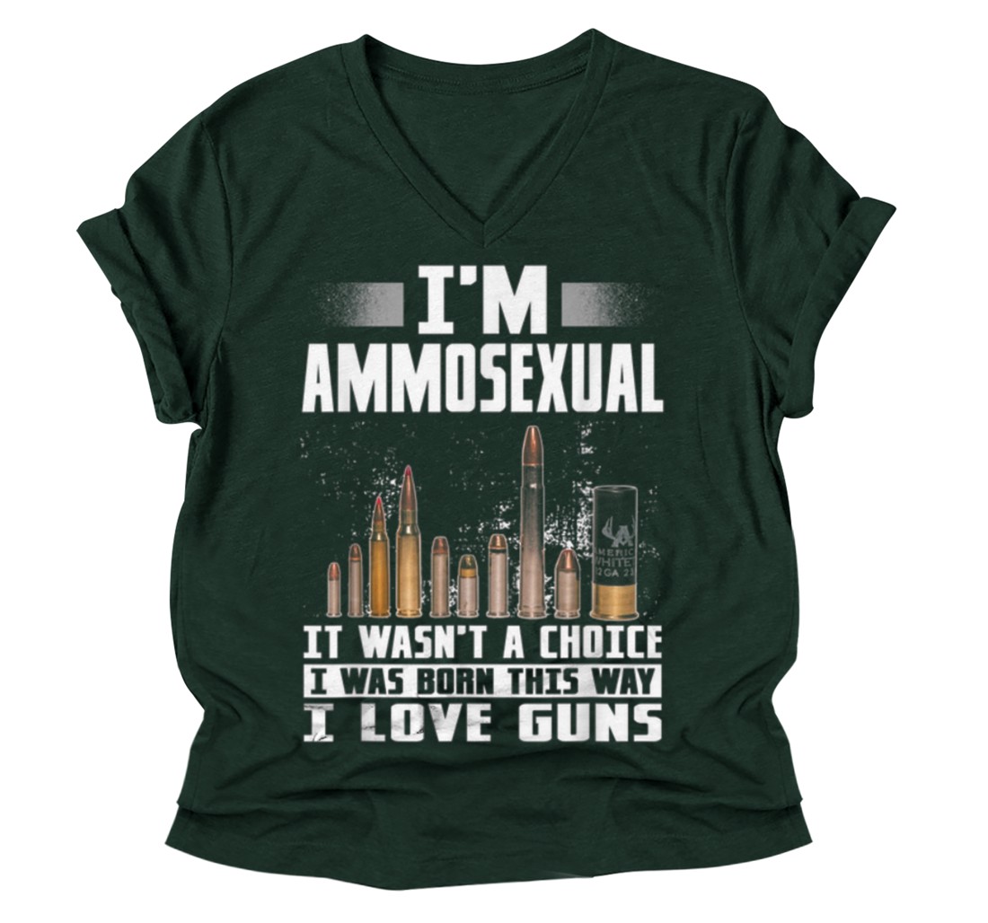 Personalized I'm Ammosexual It Wasn't Born This Way I Love Guns V-Neck ...