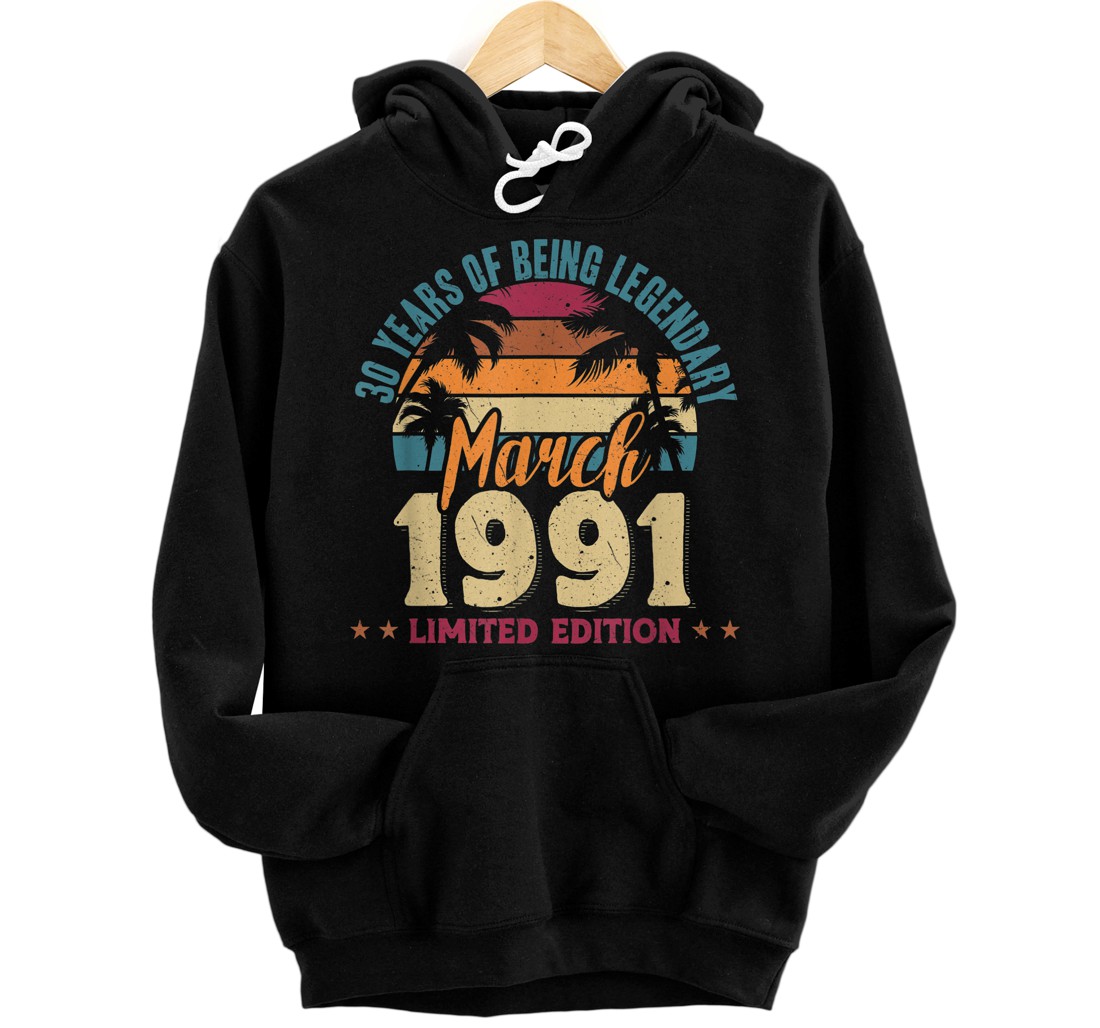 Personalized 30 birthday 1991 march 30 birthday woman man Pullover Hoodie