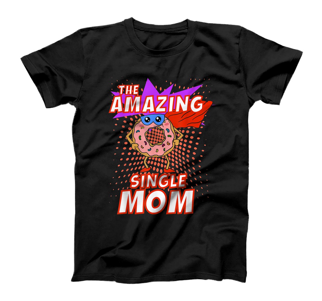 Personalized The Amazing Single Mom Funny Donut Mothers Day Quote Meme T-Shirt, Kid T-Shirt