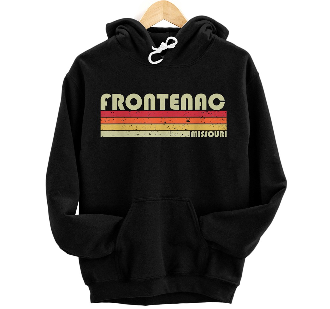 Personalized FRONTENAC MO MISSOURI Funny City Home Roots Gift Retro 80s Pullover Hoodie