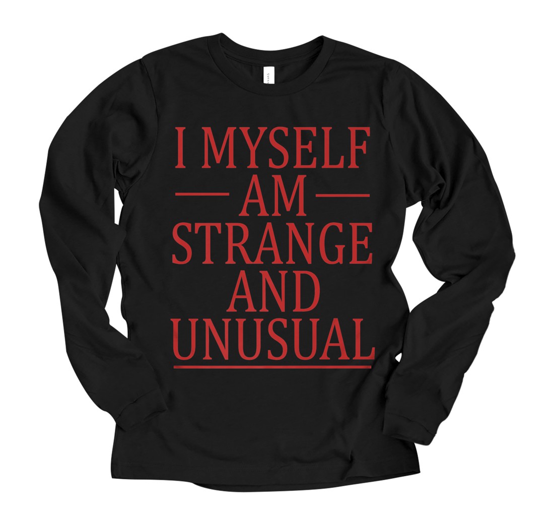 Personalized I Myself Am Strange & Unusual Premium Long Sleeve T-Shirt