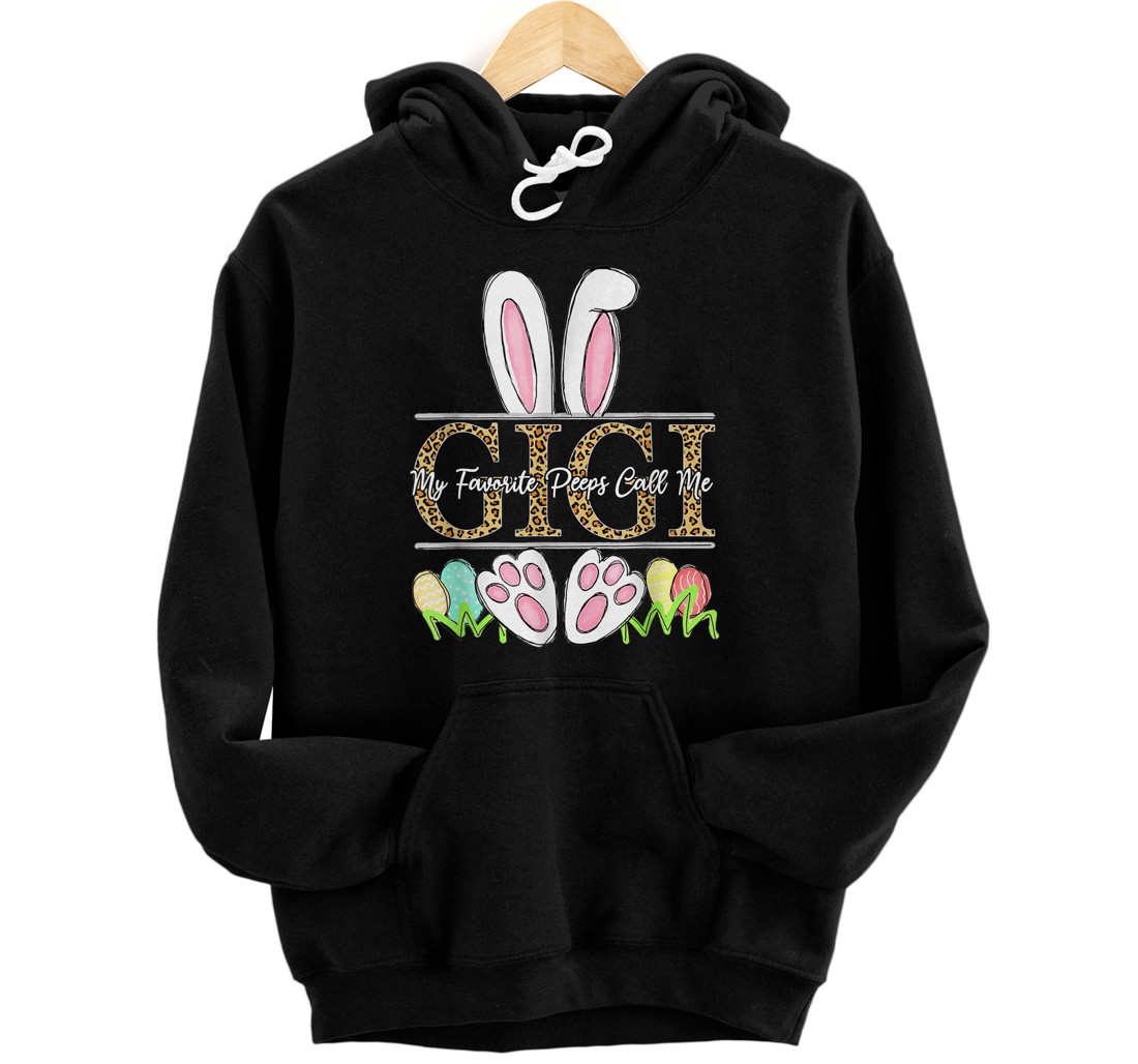 Personalized Easter Bunny Ears My Favorite Peeps Call Me Gigi Leopard Pullover Hoodie