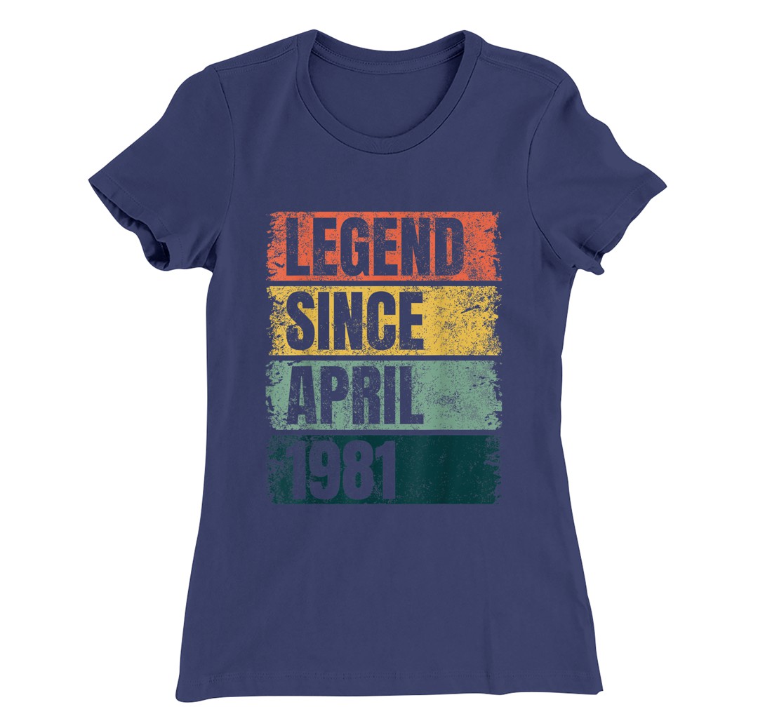 40th Birthday Gifts Age 40 Years Legend Since April 1981 T-Shirt, Women ...