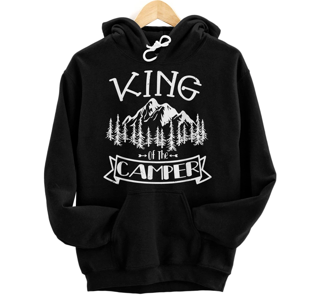 Personalized King of the Camper Funny Hiking Camping Outdoors Men Pullover Hoodie