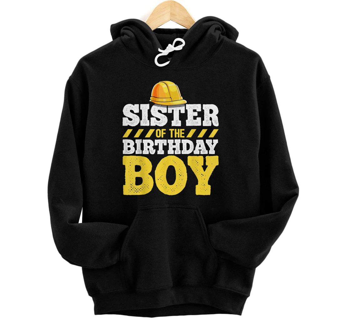 Personalized Sister of the Birthday Boy Construction Birthday Party Pullover Hoodie