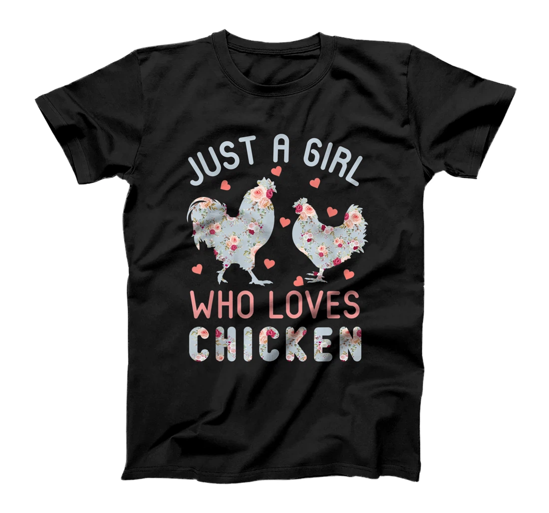 Personalized Just a Girl Who Loves Chickens, Chicken Flowers Farmer Mom T-Shirt, Kid T-Shirt and Women T-Shirt