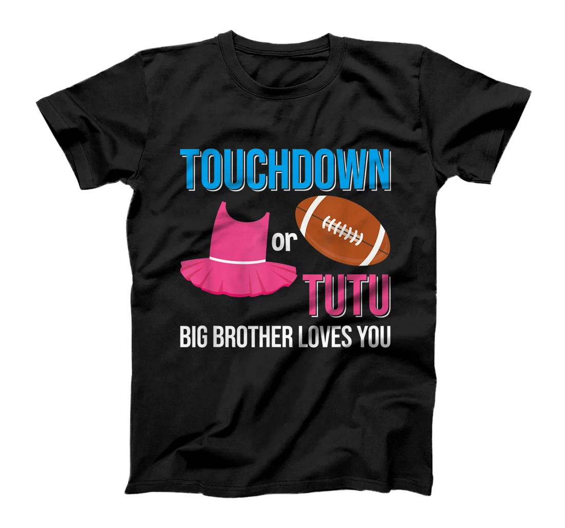 Personalized Mens Touchdown or Tutu Big Brother Loves You Funny Gender Reveal T-Shirt