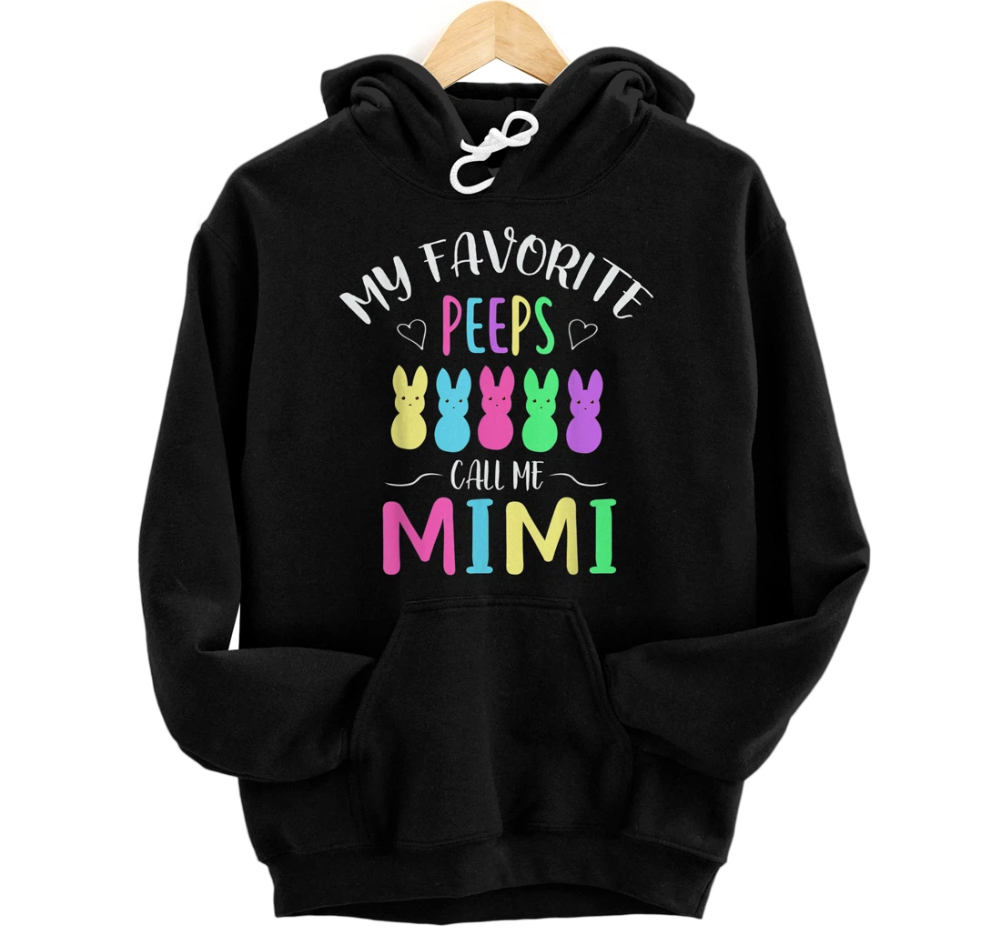 Personalized My Favorite Peeps Call Me Mimi Pullover Hoodie