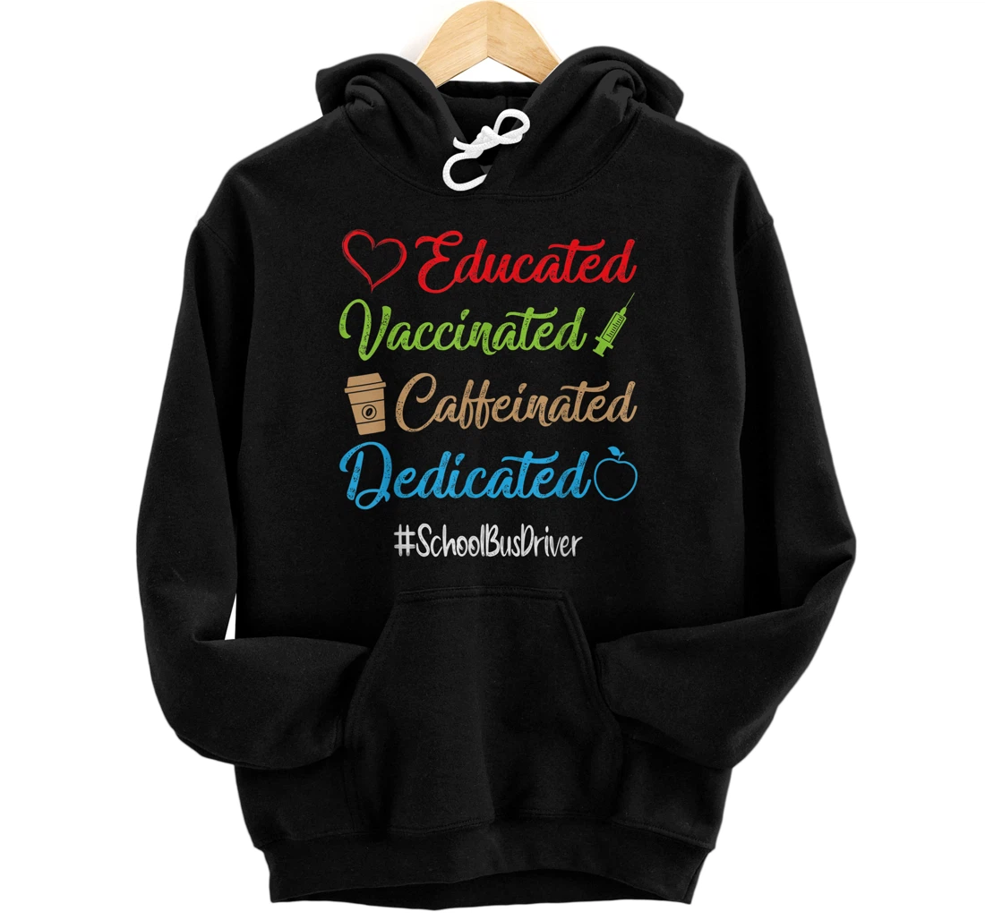 Personalized Educated Vaccinated Caffeinated Dedicated School Bus Driver Pullover Hoodie